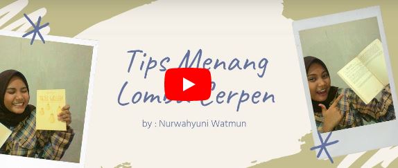 Tips Menang Lomba Cerpen | Nurwahyuni Watmun